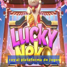 royal plataforma de jogos